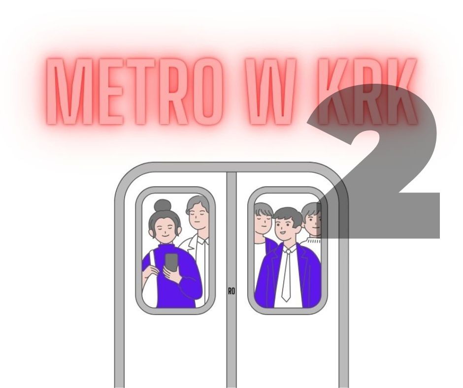 Metro w KRK  cz. 2