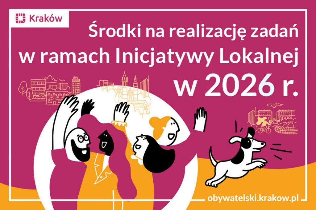 baner Inicjatywy Lokalnej, po kliknięciu na niego przenosi na stronę Urzędu Miasta Krakowa, gdzie można dowiedzieć się jak w roku 2026 pozyskać środki na swoje zadanie 